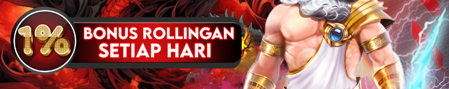 BONUS ROLLINGAN 1% SLOT &amp; LIVE CASINO SETIAP HARI